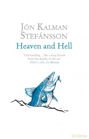 Heaven and Hell - Jon Kalman Stefansson [KSIĄŻKA]