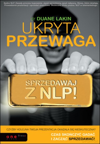 Ukryta przewaga. Sprzedawaj z NLP! [KSIĄŻKA]