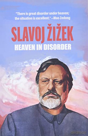 Heaven in Disorder - Slavoj Žižek [KSIĄŻKA]