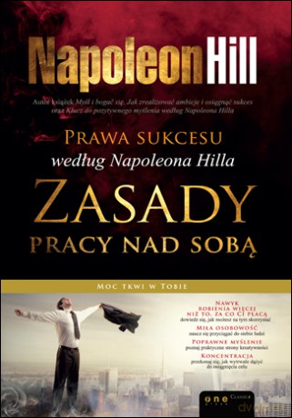 Prawa sukcesu według Napoleona Hilla. Zasady pracy nad sobą [KSIĄŻKA]