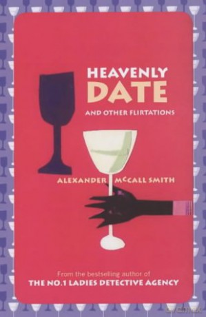 Heavenly Date and Other Flirtations - Alexander McCall Smith [KSIĄŻKA]
