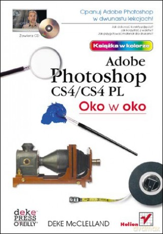 Oko w oko z Adobe Photoshop CS4/CS4 PL [KSIĄŻKA]