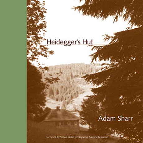 Heidegger's Hut (The MIT Press) - Adam Sharr [KSIĄŻKA]