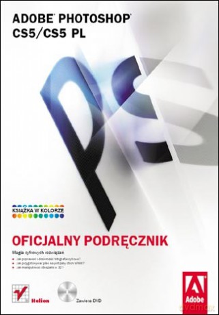 Adobe Photoshop CS5/CS5 PL. Oficjalny podręcznik [KSIĄŻKA]
