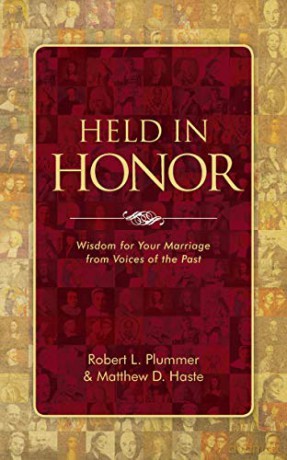 Held in Honor: Wisdom for Your Marriage from Voices of the Past - Robert L. Plummer [KSIĄŻKA]