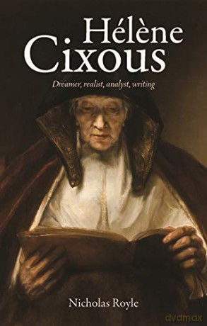 Hélene Cixous: Dreamer, Realist, Analyst, Writing - Nicholas Royle [KSIĄŻKA]