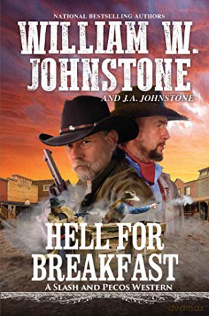 Hell for Breakfast (A Slash and Pecos Western) - William W. Johnstone [KSIĄŻKA]