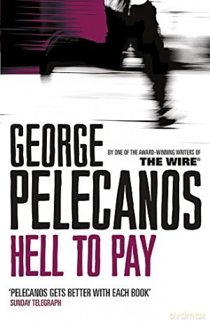 Hell To Pay - George Pelecanos [KSIĄŻKA]