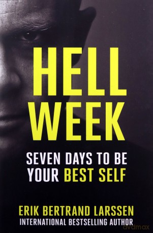 Hell Week: Seven days to be your best self - Erik Bertrand Larssen [KSIĄŻKA]