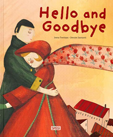 Hello and Goodbye (Picture Books): 1 - Irena Trevisan [KSIĄŻKA]