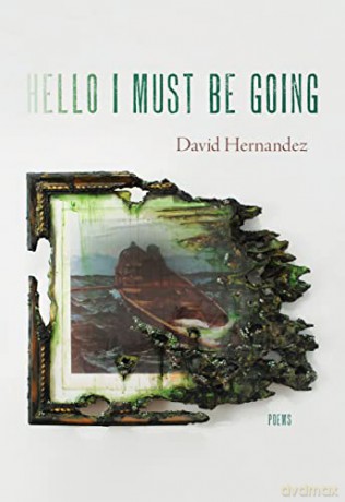 Hello I Must Be Going: Poems (Pitt Poetry Series) - David Hernandez [KSIĄŻKA]