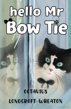Hello Mr Bow Tie - Octavius Longcroft-Wheaton [KSIĄŻKA]
