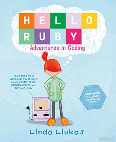 Hello Ruby: Adventures in Coding: 1 - Linda Liukas [KSIĄŻKA]
