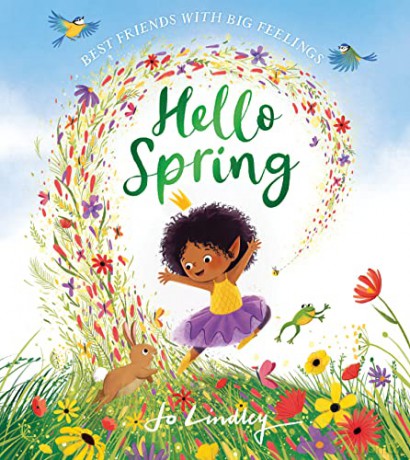 Hello Spring: The first book in a magical new children's series about friendship, feelings and the seasons (Best Friends with Big Feelings) - Jo Lindley [KSIĄŻKA]