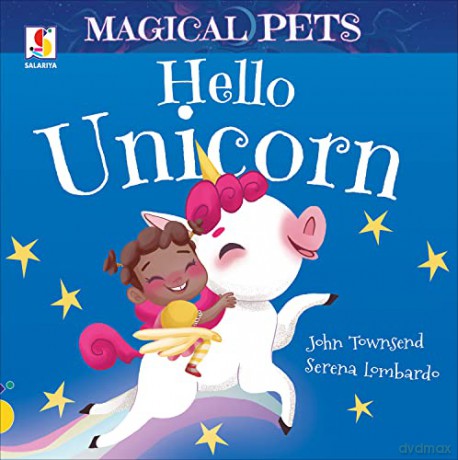 Hello Unicorn (Magical Pets) - John Townsend [KSIĄŻKA]