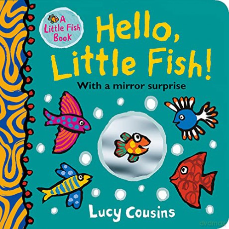Hello, Little Fish! A mirror book - Lucy Cousins [KSIĄŻKA]