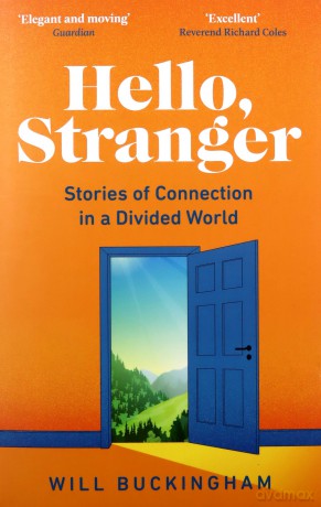 Hello, Stranger: Stories of Connection in a Divided World - Will Buckingham [KSIĄŻKA]