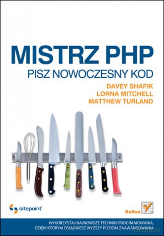 Mistrz PHP. Pisz nowoczesny kod [KSIĄŻKA]
