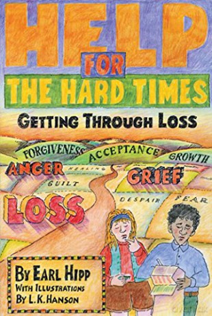 Help For The Hard Times: Getting Through Loss - Earl Hipp [KSIĄŻKA]