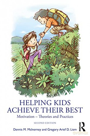 Helping Kids Achieve Their Best: Motivation - Theories and Practices - Dennis M. McInerney [KSIĄŻKA]