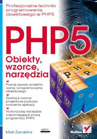 PHP5. Obiekty, wzorce, narzędzia [KSIĄŻKA]