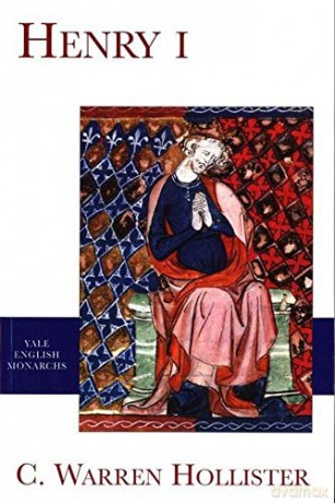 Henry I (The English Monarchs Series) - C Warren Hollister [KSIĄŻKA]
