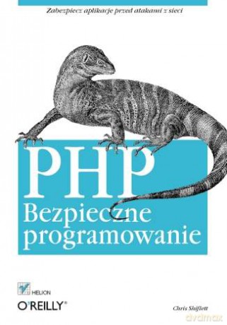 PHP. Bezpieczne programowanie [KSIĄŻKA]
