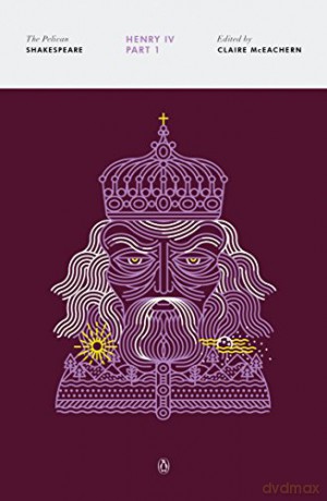 Henry IV, Part 1 (The Pelican Shakespeare) - Stephen Orgel [KSIĄŻKA]