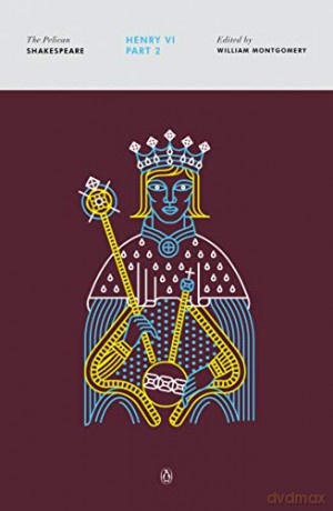 Henry Vi, Part 2 (Revised Edition) (The Pelican Shakespeare) - A. Braunmuller [KSIĄŻKA]
