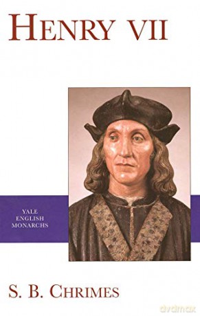 Henry VII (The English Monarchs Series) - S. B. Chrimes [KSIĄŻKA]