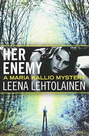 Her Enemy: 2 (Maria Kallio, 2) - Leena Lehtolainen [KSIĄŻKA]