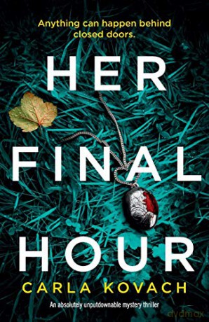 Her Final Hour: An absolutely unputdownable mystery thriller: Volume 2 (Detective Gina Harte) - Carla Kovach [KSIĄŻKA]