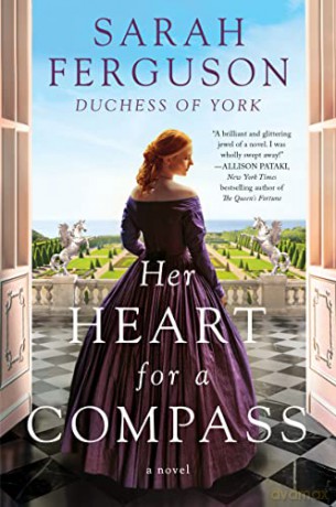 Her Heart for a Compass - Sarah Ferguson [KSIĄŻKA]