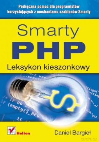 Smarty PHP. Leksykon kieszonkowy [KSIĄŻKA]