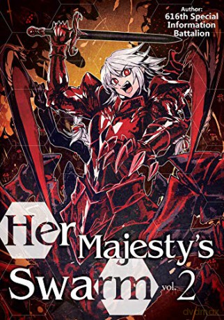 Her Majesty's Swarm: Volume 2 (Her Majesty's Swarm (Light Novel), 2) [KSIĄŻKA]