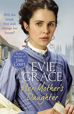Her Mother's Daughter: Agnes' Story: 2 (Maids of Kent Series, 2) - Evie Grace [KSIĄŻKA]