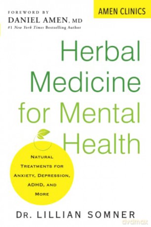 Herbal Medicine For Mental Health: Natural Treatments for Anxiety, Depression, ADHD, and More (Amen Clinic Library) - Lillian [KSIĄŻKA]
