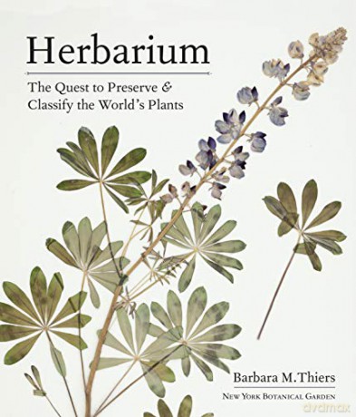 Herbarium: The Quest to Preserve and Classify the World's Plants - M. Barbara Thiers [KSIĄŻKA]