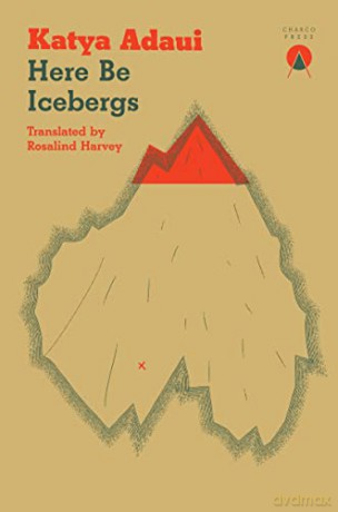 Here Be Icebergs - Katya Adaui [KSIĄŻKA]