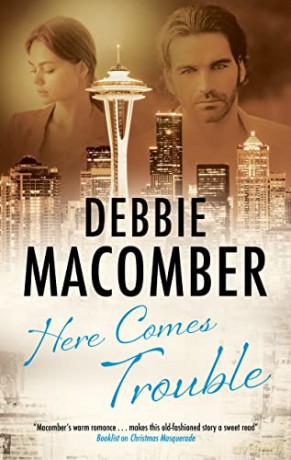 Here Comes Trouble - Debbie Macomber [KSIĄŻKA]