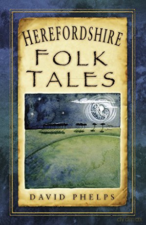 Herefordshire Folk Tales - Phelps [KSIĄŻKA]