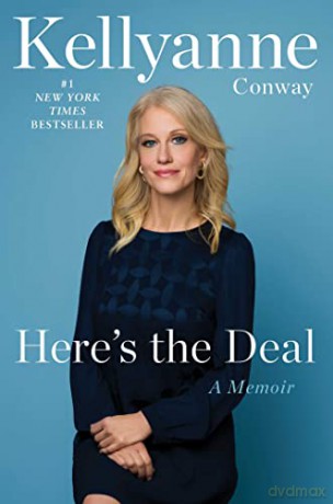 Here's the Deal: A Memoir - Kellyanne Conway [KSIĄŻKA]