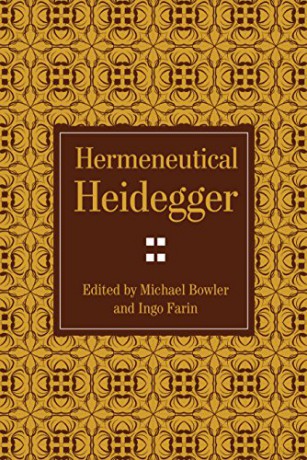 Hermeneutical Heidegger - Michael Bowler [KSIĄŻKA]