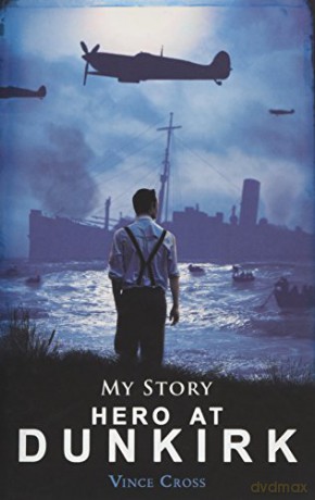 Hero at Dunkirk (My Story) - Vince Cross [KSIĄŻKA]