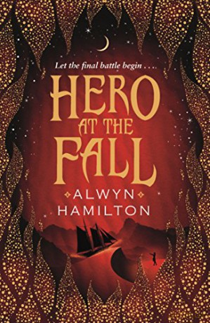 Hero at the Fall: Rebel of the Sands 3 (Rebel of the Sands Trilogy) - Alwyn Hamilton [KSIĄŻKA]