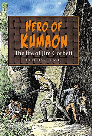 Hero of Kumaon: The Life of Jim Corbett: 5 - Duff Hart-Davis [KSIĄŻKA]