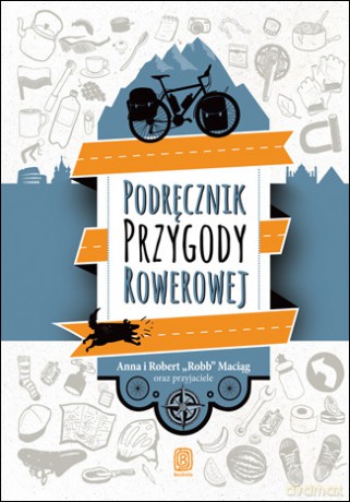 Podręcznik Przygody Rowerowej [KSIĄŻKA]