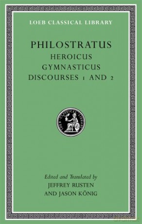 Heroicus. Gymnasticus. Discourses 1 and 2 (Loeb Classical Library 521) - Philostratus [KSIĄŻKA]