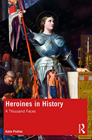 Heroines in History: A Thousand Faces - Katie Pickles [KSIĄŻKA]