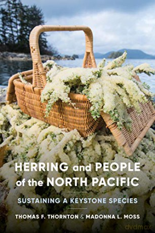 Herring and People of the North Pacific: Sustaining a Keystone Species - Madonna L. Moss [KSIĄŻKA]
